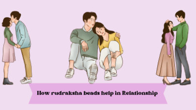 How rudraksha beads help in Relationship and emotional balance between couple